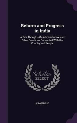 Reform and Progress in India(English, Hardcover, Optimist An)