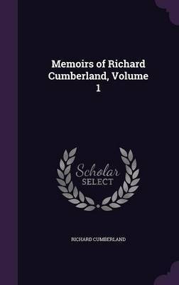 Memoirs of Richard Cumberland, Volume 1(English, Hardcover, Cumberland Richard)