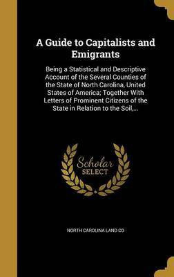 A Guide to Capitalists and Emigrants(English, Hardcover, unknown)