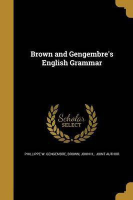 Brown and Gengembre's English Grammar(English, Paperback, Gengembre Phillippe W)