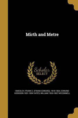Mirth and Metre(English, Paperback, Yates Edmund Hodgson 1831-1894)