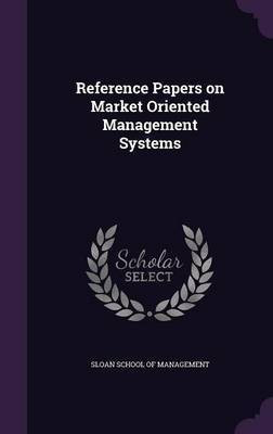 Reference Papers on Market Oriented Management Systems(English, Hardcover, unknown)