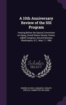 A 10th Anniversary Review of the SSI Program(English, Hardcover, unknown)
