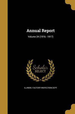 Annual Report; Volume 24 (1916 - 1917)(English, Paperback, unknown)
