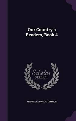 Our Country's Readers, Book 4(English, Hardcover, Halley M)