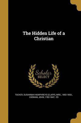 The Hidden Life of a Christian(English, Paperback, unknown)
