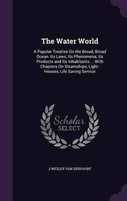 The Water World(English, Hardcover, Van Dervoort J Wesley)