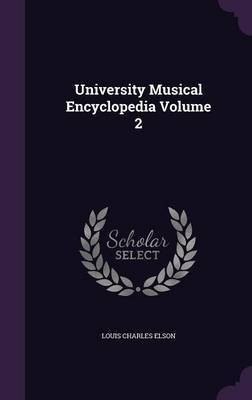 University Musical Encyclopedia Volume 2(English, Hardcover, Elson Louis Charles)