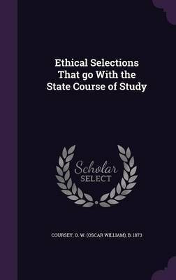 Ethical Selections That go With the State Course of Study(English, Hardcover, unknown)