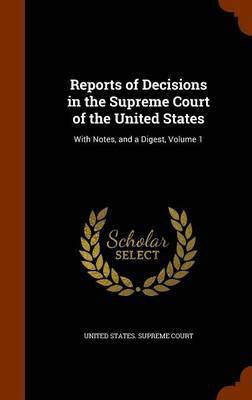 Reports of Decisions in the Supreme Court of the United States(English, Hardcover, unknown)