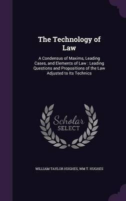 The Technology of Law(English, Hardcover, Hughes William Taylor)