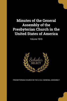 Minutes of the General Assembly of the Presbyterian Church in the United States of America; Volume 1919(English, Paperback, unknown)