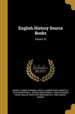 English History Source Books; Volume 16(English, Paperback, Bell Kenneth)