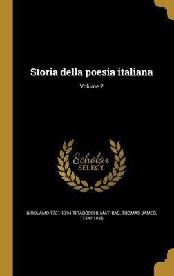 Storia della poesia italiana; Volume 2(Italian, Hardcover, Tiraboschi Girolamo 1731-1794)