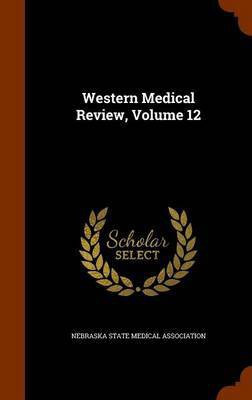 Western Medical Review, Volume 12(English, Hardcover, unknown)