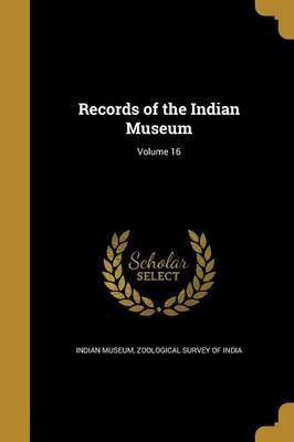 Records of the Indian Museum; Volume 16(English, Paperback, unknown)