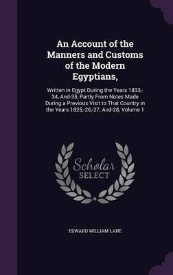 An Account of the Manners and Customs of the Modern Egyptians,(English, Hardcover, Lane Edward William)