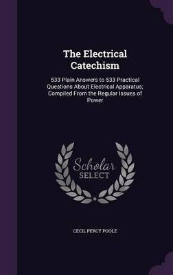 The Electrical Catechism(English, Hardcover, Poole Cecil Percy)