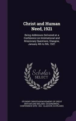 Christ and Human Need, 1921(English, Hardcover, unknown)