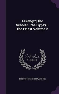 Lavengro; the Scholar--the Gypsy--the Priest Volume 2(English, Hardcover, unknown)