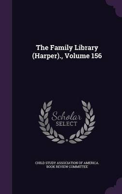 The Family Library (Harper)., Volume 156(English, Hardcover, unknown)