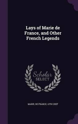 Lays of Marie de France, and Other French Legends(English, Hardcover, unknown)
