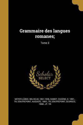 Grammaire des langues romanes;; Tome 3(French, Paperback, unknown)