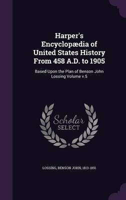 Harper's Encyclopaedia of United States History From 458 A.D. to 1905(English, Hardcover, unknown)
