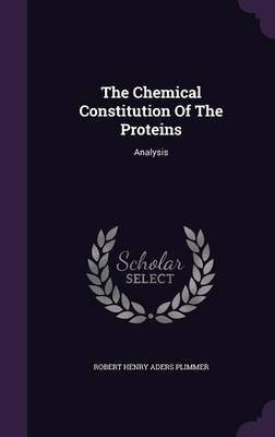 The Chemical Constitution Of The Proteins(English, Hardcover, unknown)