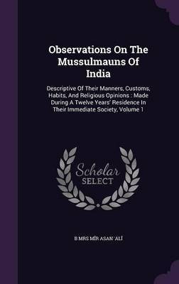 Observations On The Mussulmauns Of India(English, Hardcover, unknown)