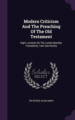 Modern Criticism And The Preaching Of The Old Testament(English, Hardcover, unknown)