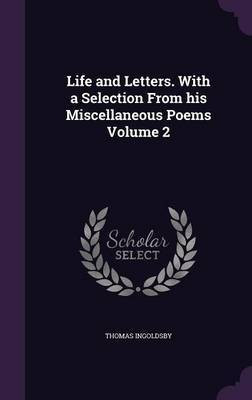 Life and Letters. With a Selection From his Miscellaneous Poems Volume 2(English, Hardcover, Ingoldsby Thomas)