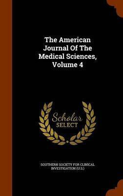 The American Journal Of The Medical Sciences, Volume 4(English, Hardcover, unknown)