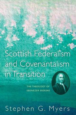 Scottish Federalism and Covenantalism in Transition(English, Paperback, Myers Stephen G)