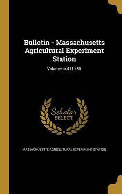 Bulletin - Massachusetts Agricultural Experiment Station; Volume no.411-450(English, Hardcover, unknown)