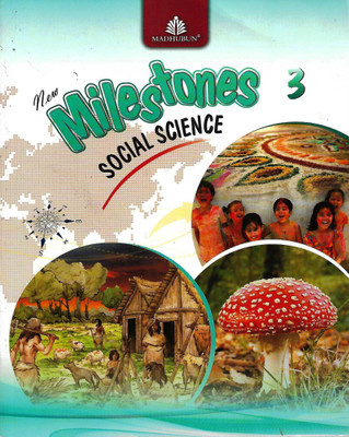 MADHUBUN MILE STONE SOCIAL SCIENCE 3(English, Paperback, SAVITA KHANNA)