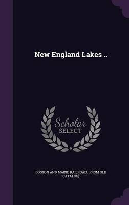 New England Lakes ..(English, Hardcover, unknown)