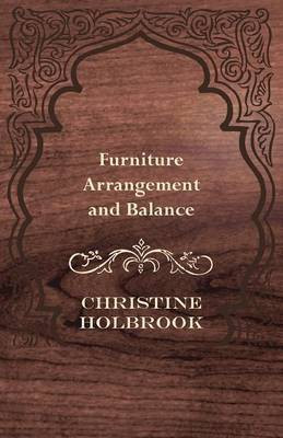 Furniture Arrangement and Balance(English, Paperback, Holbrook Christine)