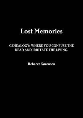 Lost Memories(English, Paperback, Sorensen Rebecca)