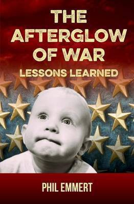 The Afterglow of War(English, Paperback, Emmert Phil)