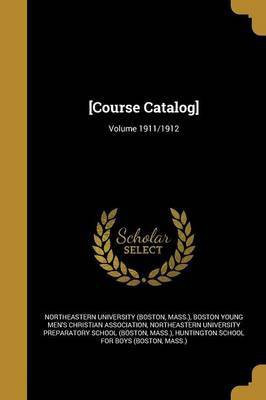 [Course Catalog]; Volume 1911/1912(English, Paperback, unknown)