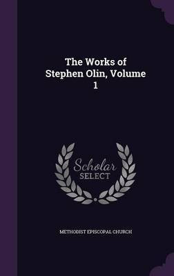 The Works of Stephen Olin, Volume 1(English, Hardcover, unknown)