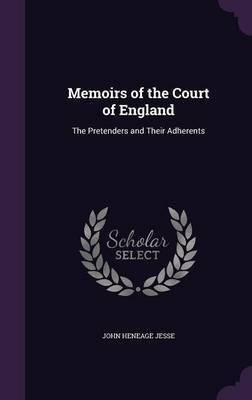 Memoirs of the Court of England(English, Hardcover, Jesse John Heneage)