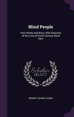 Blind People(English, Hardcover, Johns Bennett George)