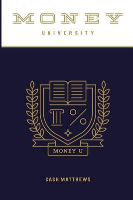 Money University(English, Paperback, Matthews Cash)