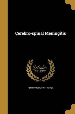 Cerebro-spinal Meningitis(English, Paperback, Baker Henry Brooks 1837-)