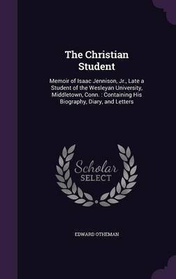 The Christian Student(English, Hardcover, Otheman Edward)