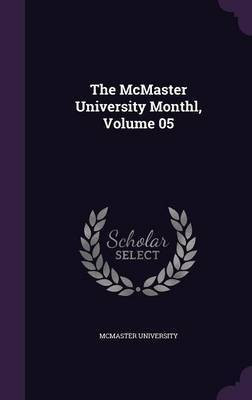 The McMaster University Monthl, Volume 05(English, Hardcover, unknown)