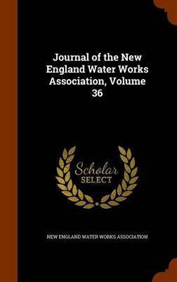 Journal of the New England Water Works Association, Volume 36(English, Hardcover, unknown)