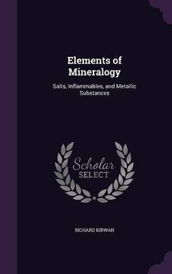 Elements of Mineralogy(English, Hardcover, Kirwan Richard)